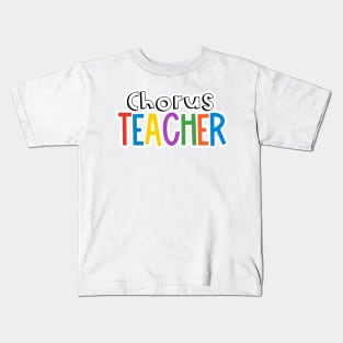 Rainbow Chorus Teacher Kids T-Shirt